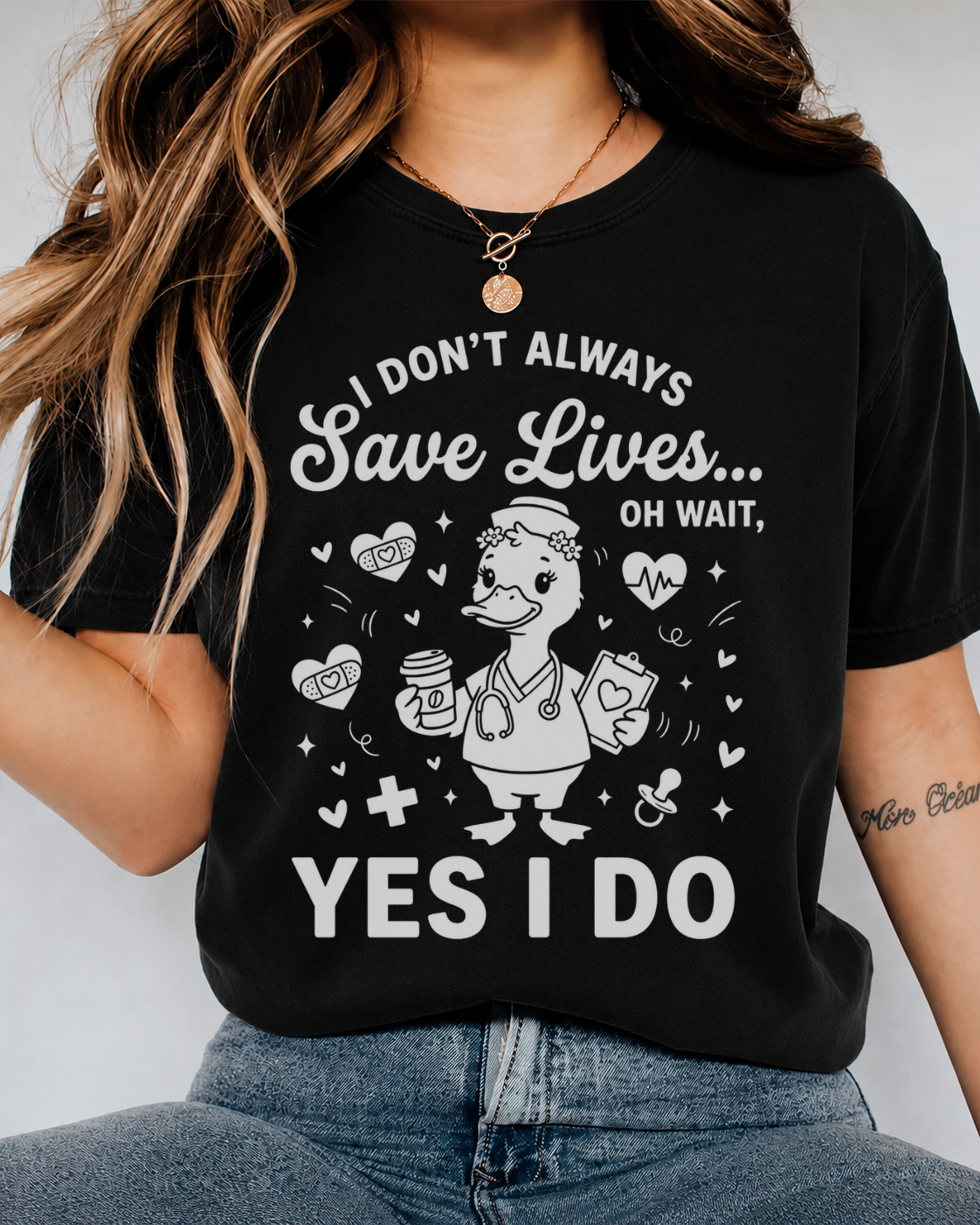 "I Don't Always Save Lives... Yes I Do" Shirt — Funny Duck Nurse Tee — Bella Canvas 3001